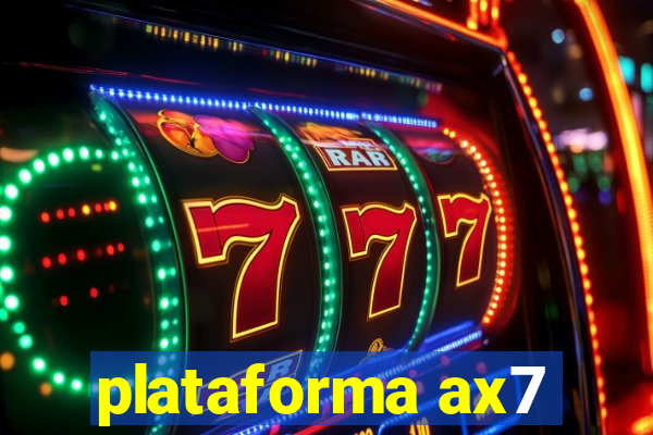 plataforma ax7